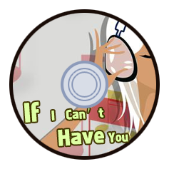 If I Can't Have You cover
