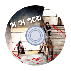 〈Oh My Friend〉封面